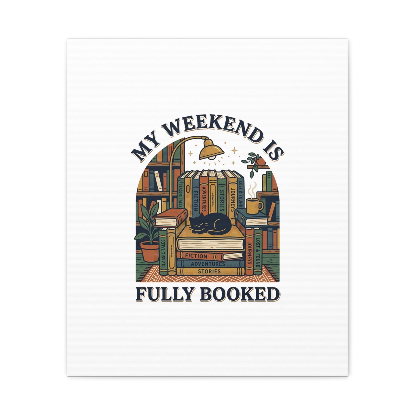 My Weekend Is Fully Booked Canvas | Book Lover, Cozy Reader Art