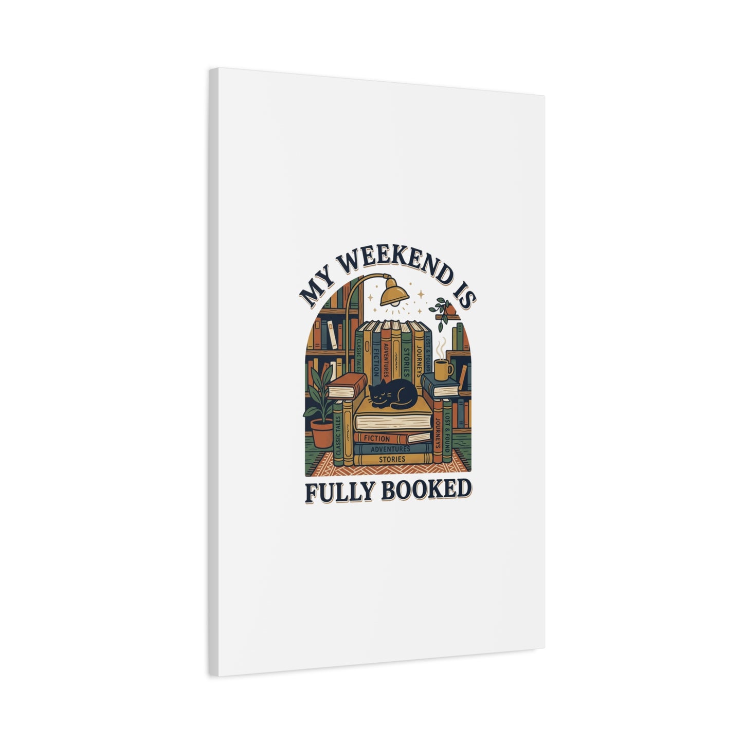 My Weekend Is Fully Booked Canvas | Book Lover, Cozy Reader Art