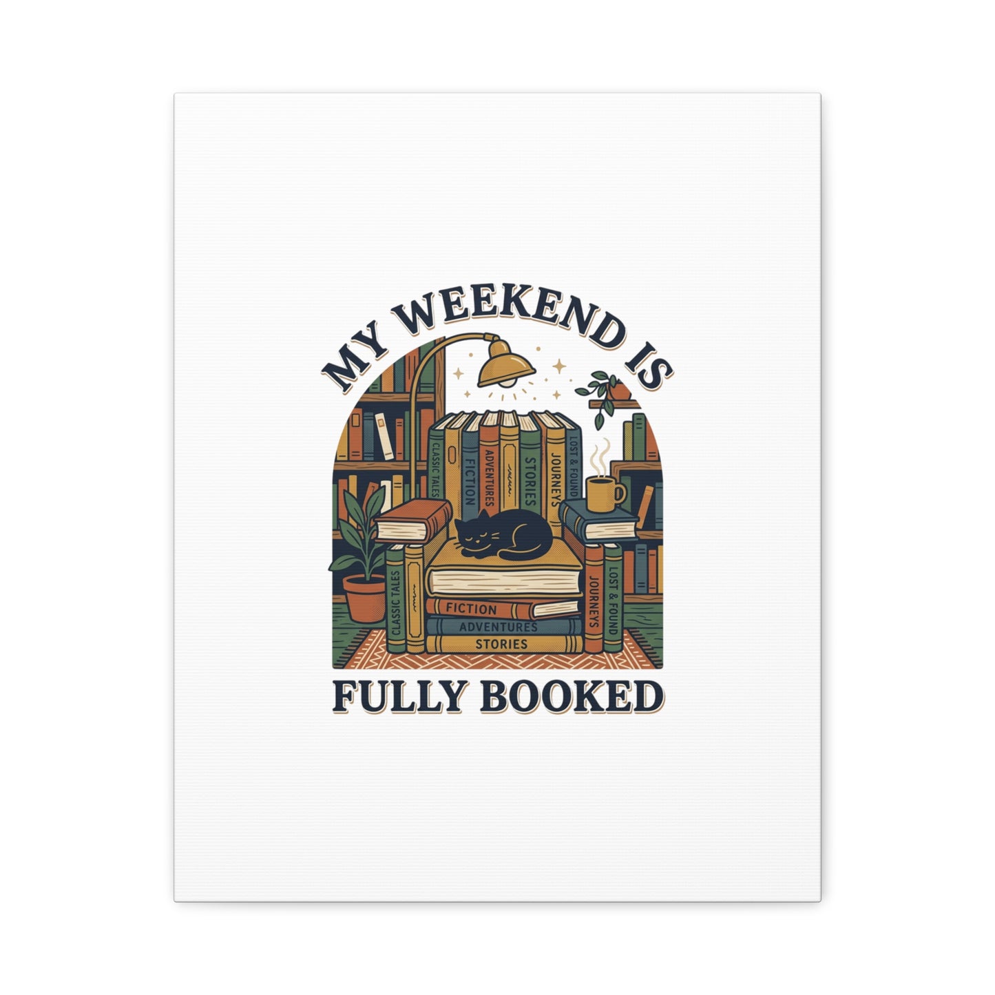 My Weekend Is Fully Booked Canvas | Book Lover, Cozy Reader Art