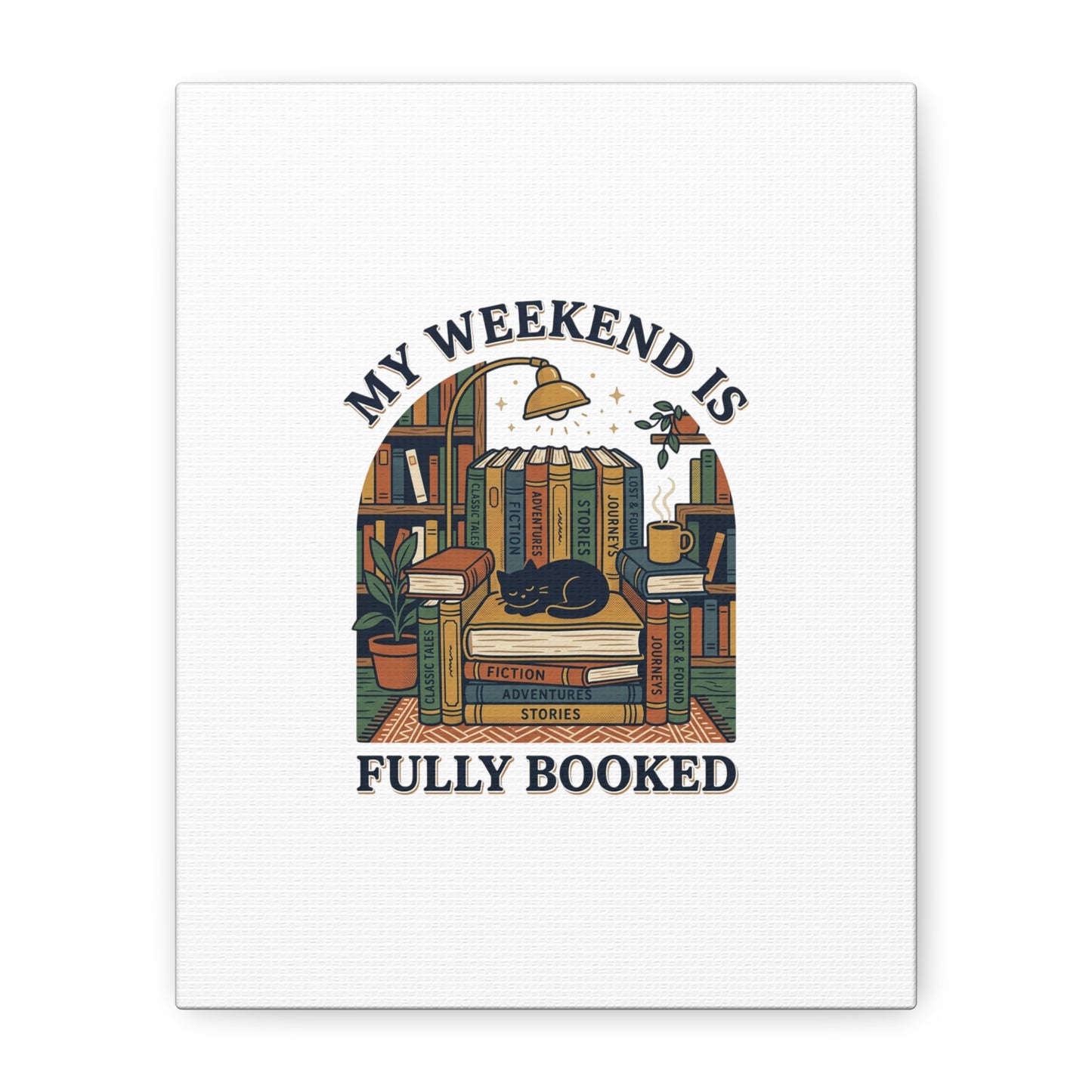 My Weekend Is Fully Booked Canvas | Book Lover, Cozy Reader Art