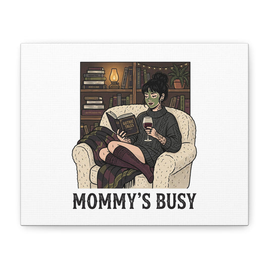 Mommy's Busy Reading Canvas, Book Lover Wall Art | Cozy Reader, Dark Academia