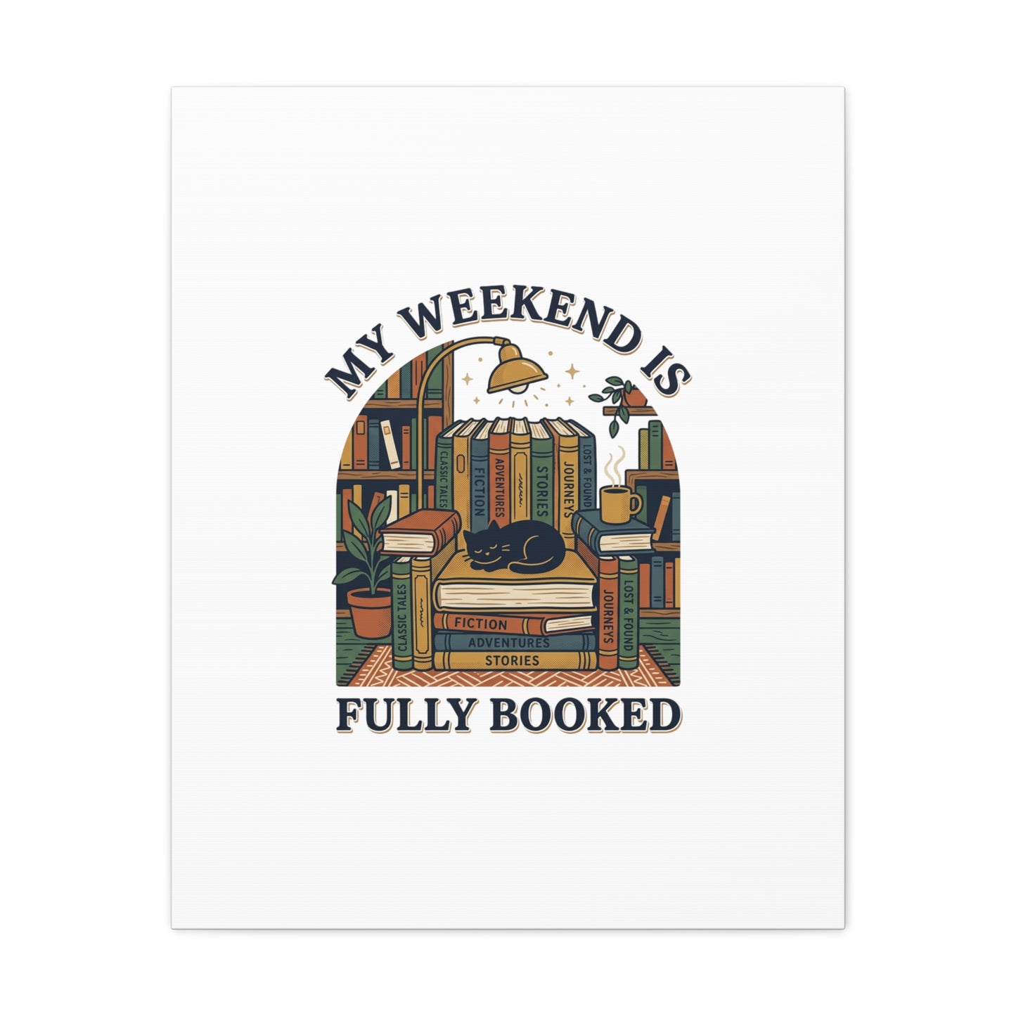 My Weekend Is Fully Booked Canvas | Book Lover, Cozy Reader Art