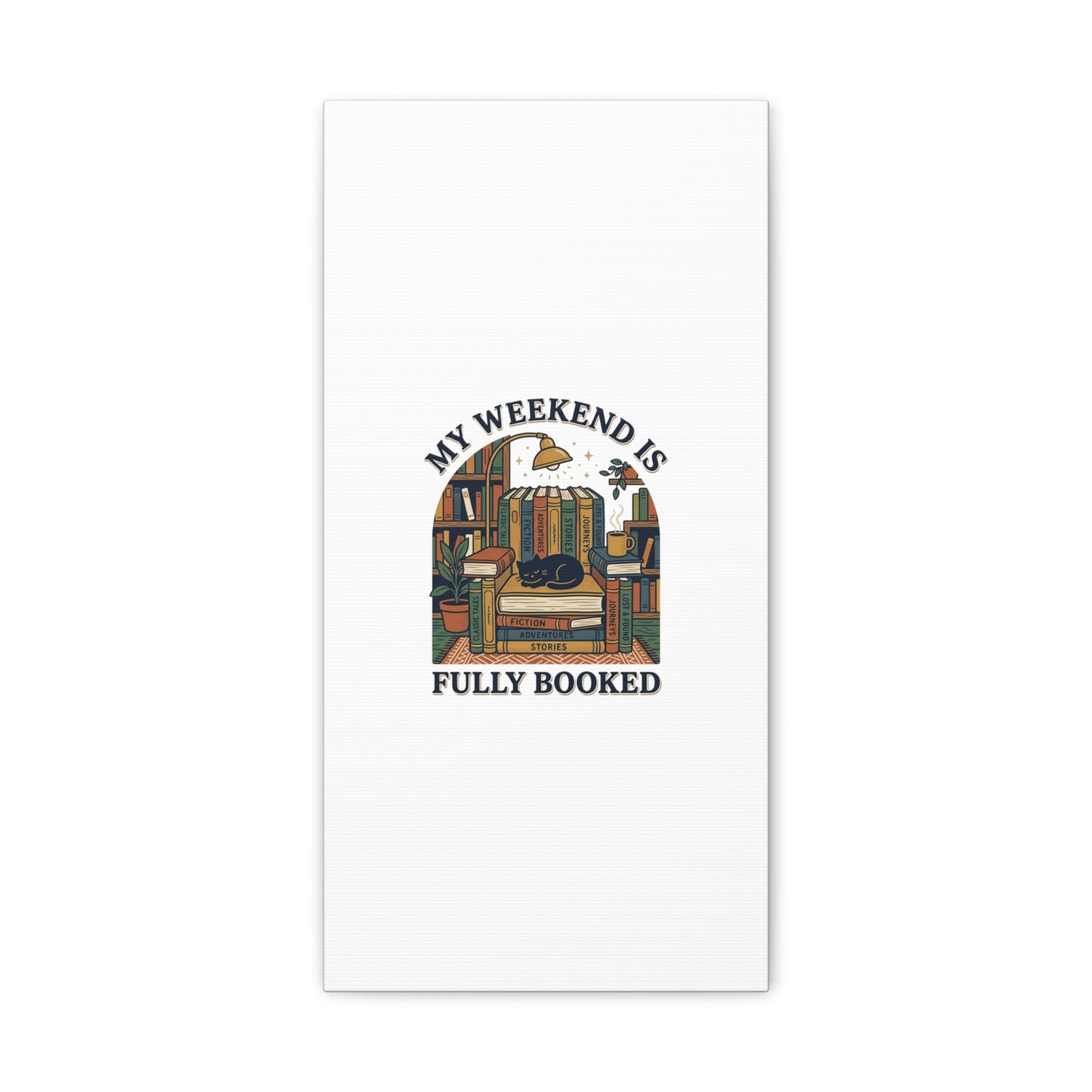 My Weekend Is Fully Booked Canvas | Book Lover, Cozy Reader Art