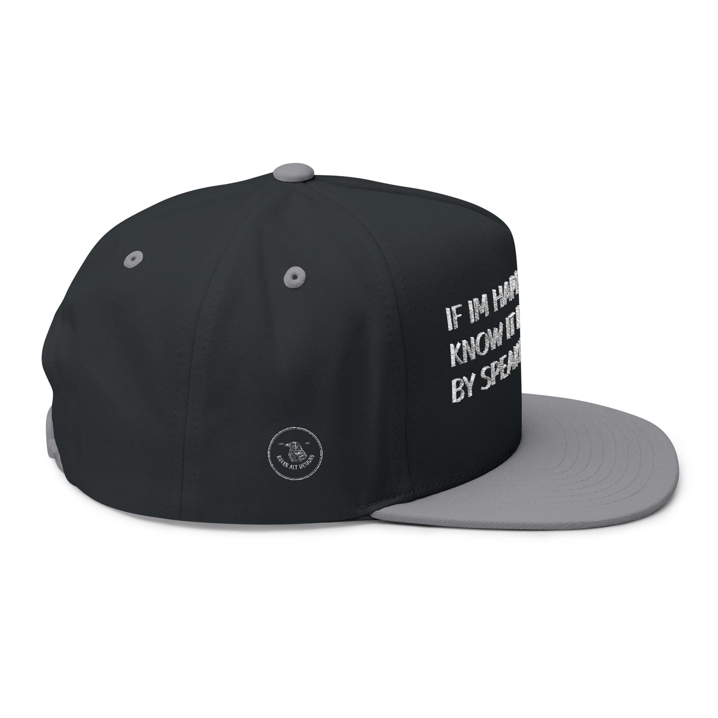 Flat Bill Cap — "If I'm Happy and You Know It " Embroidered Snapback