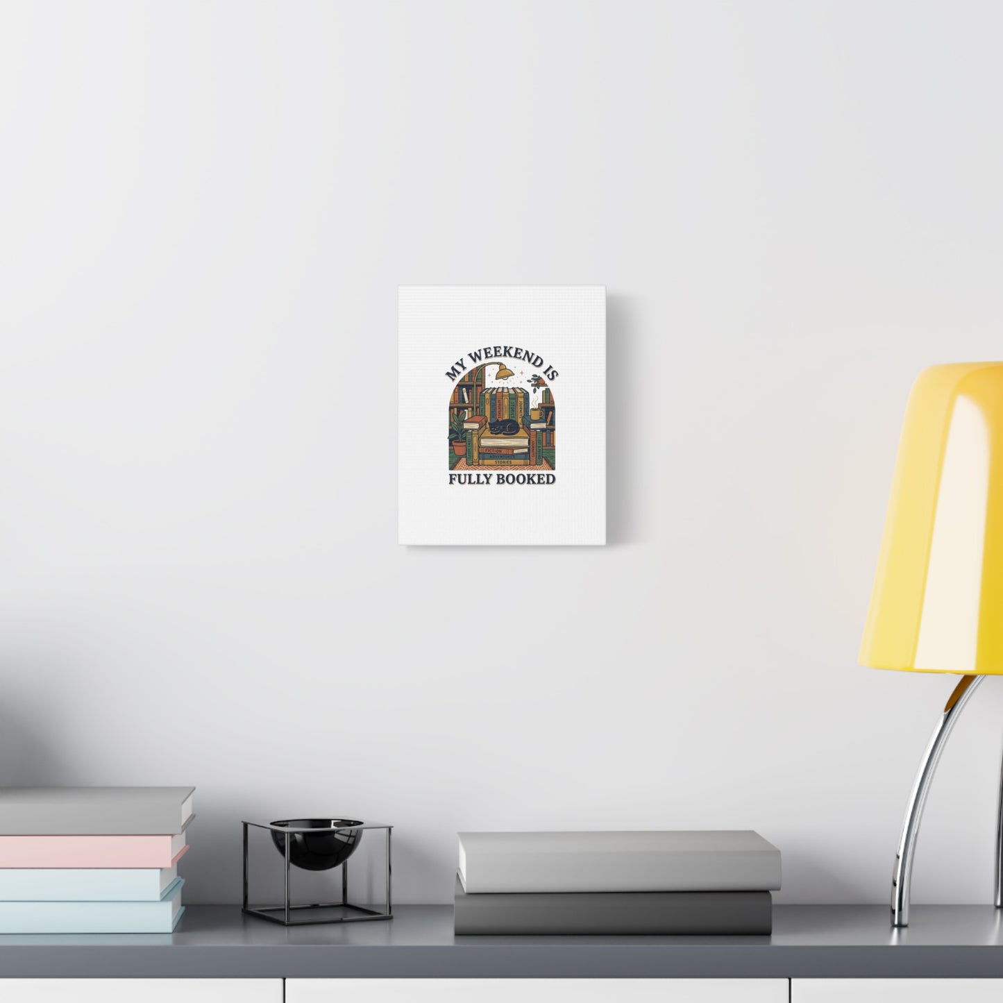 My Weekend Is Fully Booked Canvas | Book Lover, Cozy Reader Art