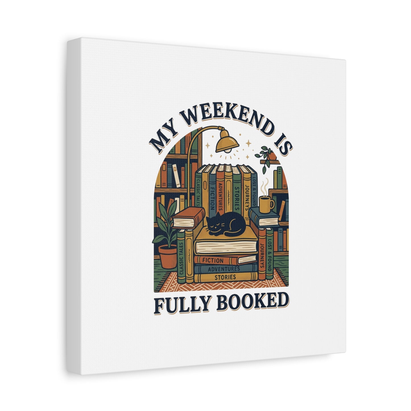 My Weekend Is Fully Booked Canvas | Book Lover, Cozy Reader Art