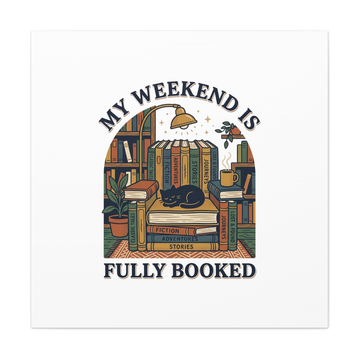 My Weekend Is Fully Booked Canvas | Book Lover, Cozy Reader Art