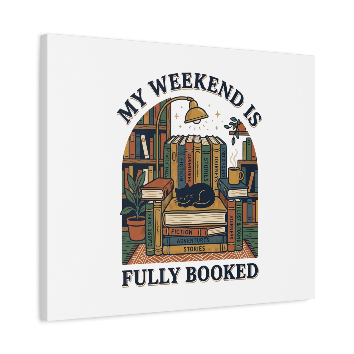 My Weekend Is Fully Booked Canvas | Book Lover, Cozy Reader Art