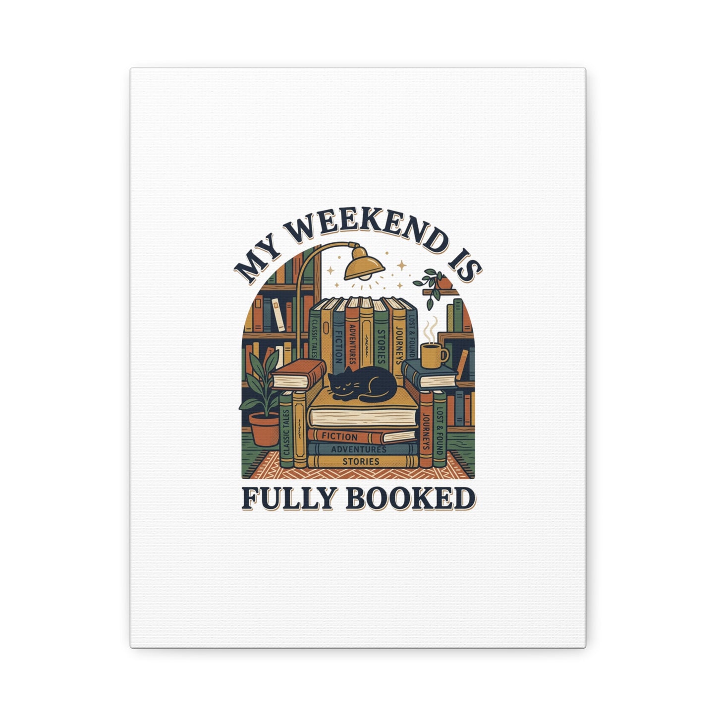 My Weekend Is Fully Booked Canvas | Book Lover, Cozy Reader Art