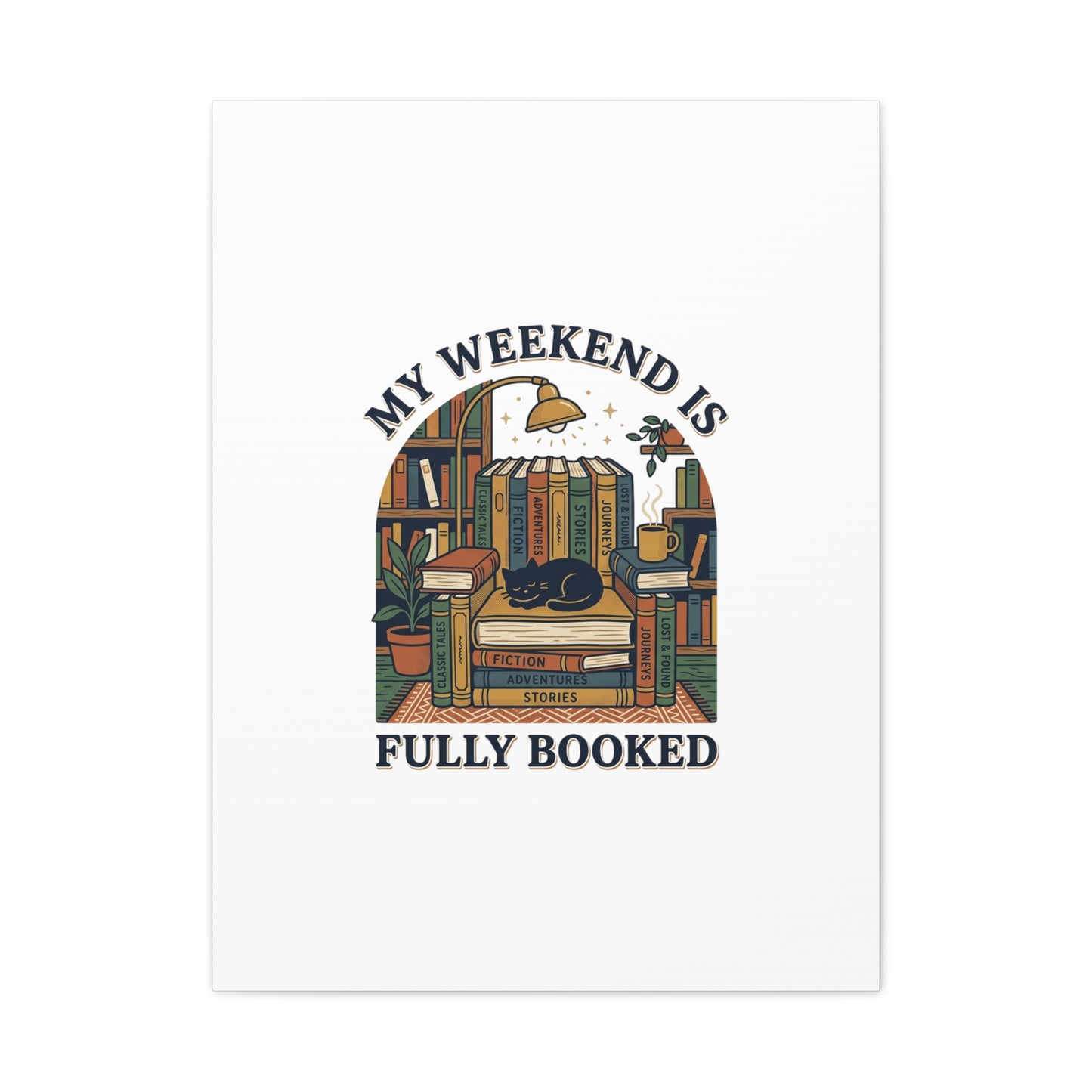 My Weekend Is Fully Booked Canvas | Book Lover, Cozy Reader Art