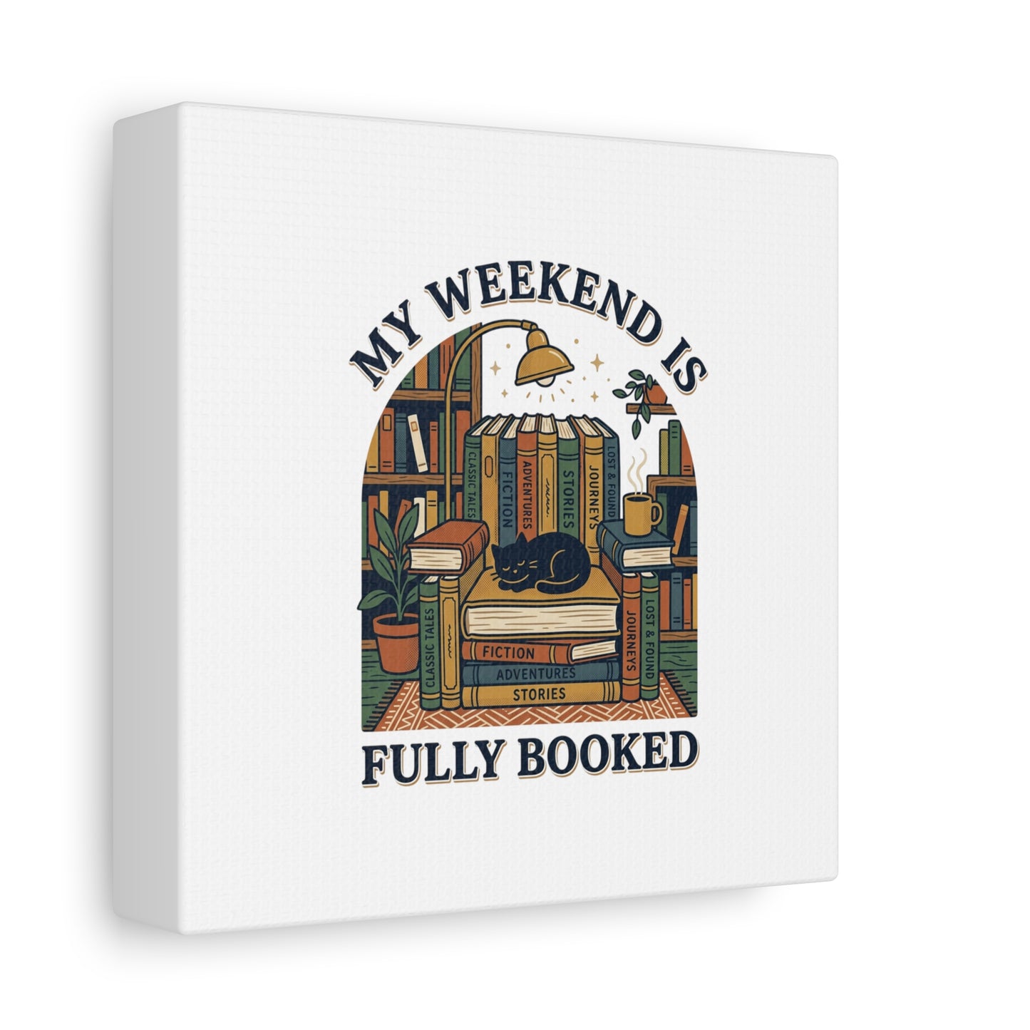 My Weekend Is Fully Booked Canvas | Book Lover, Cozy Reader Art