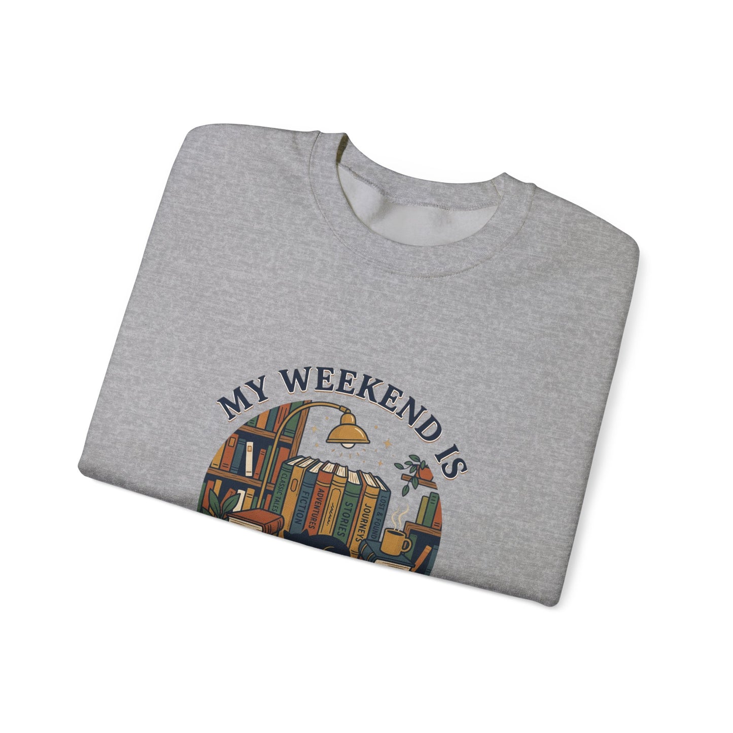 My Weekend Is Fully Booked Sweatshirt | Book Lover, Cozy Reader