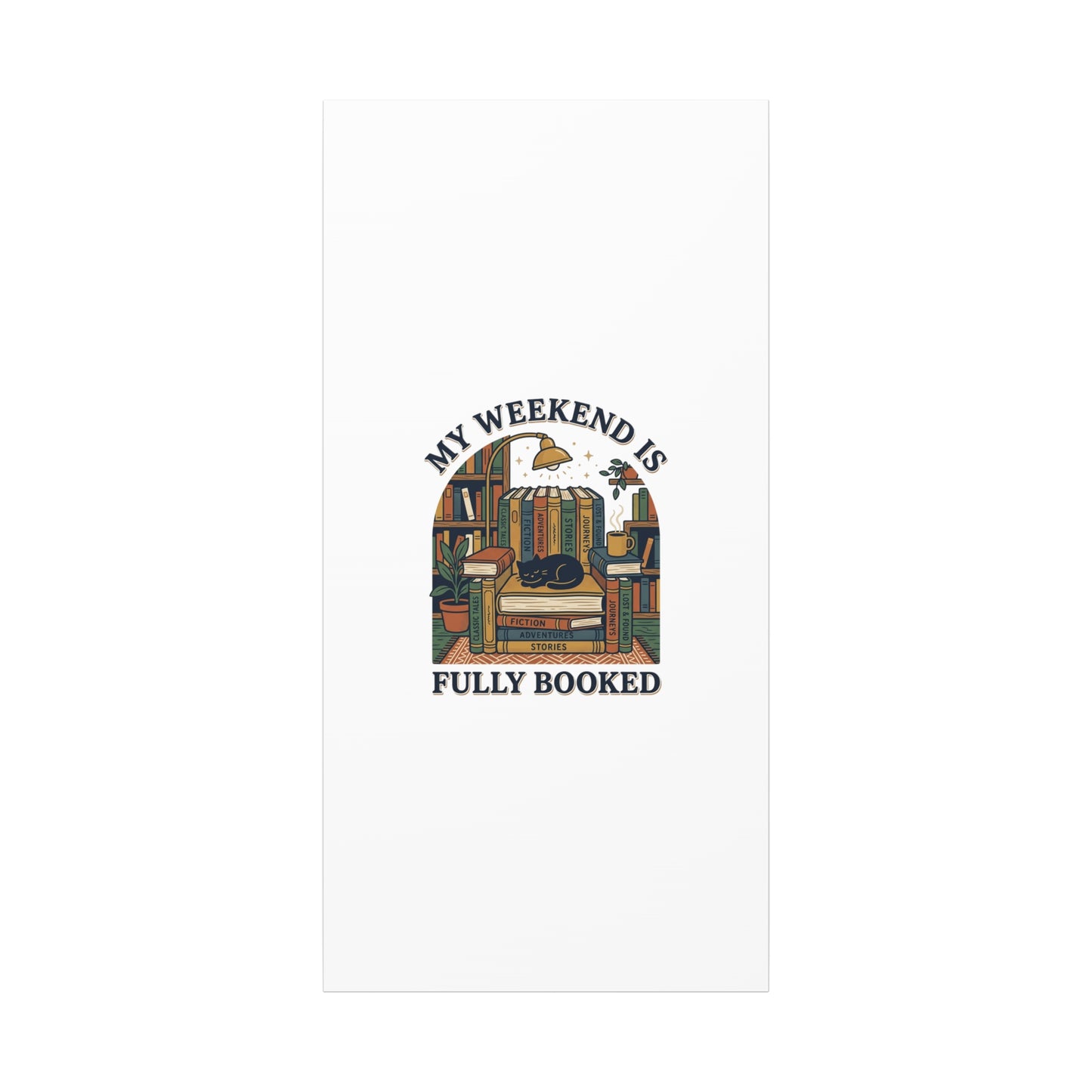 My Weekend Is Fully Booked Canvas | Book Lover, Cozy Reader Art