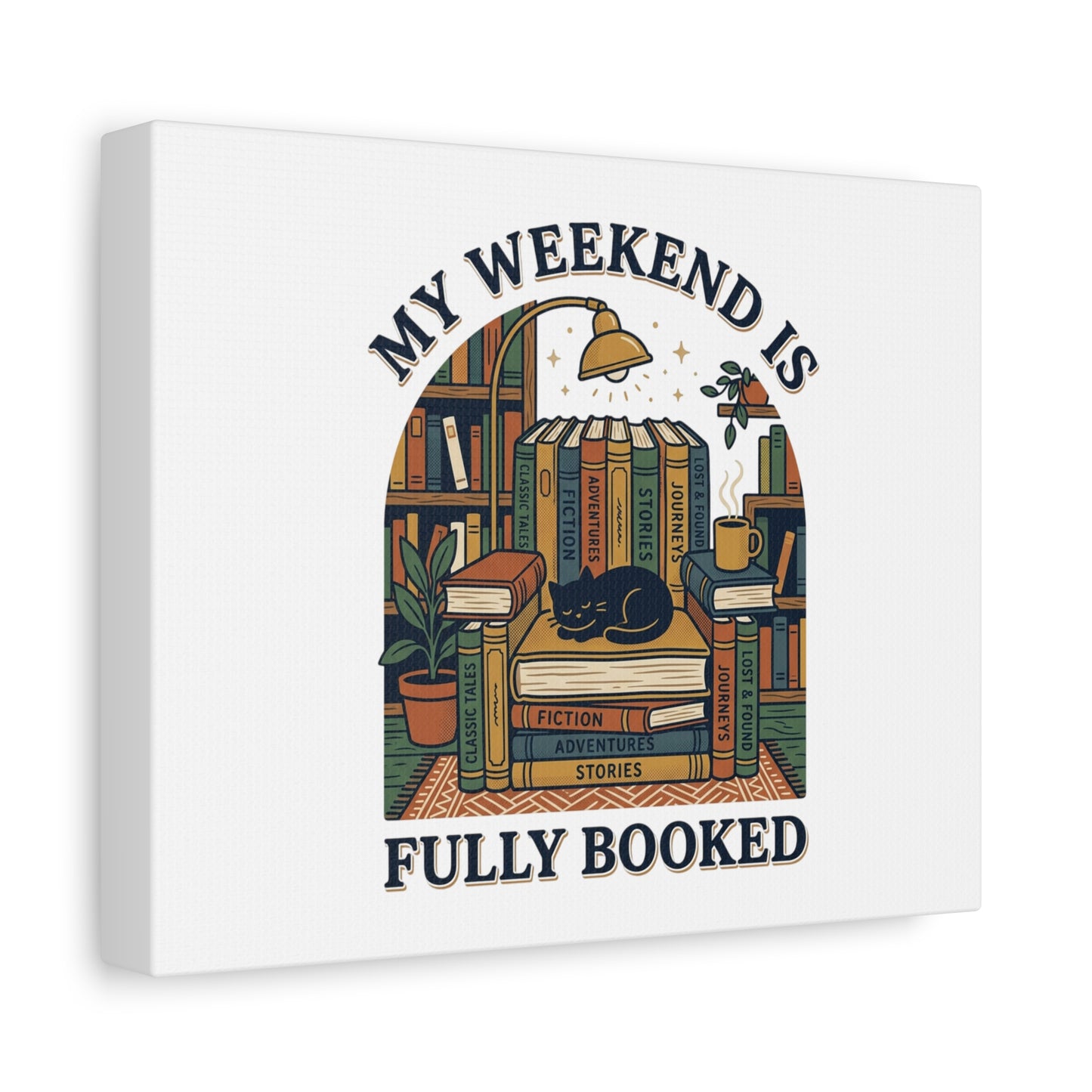 My Weekend Is Fully Booked Canvas | Book Lover, Cozy Reader Art