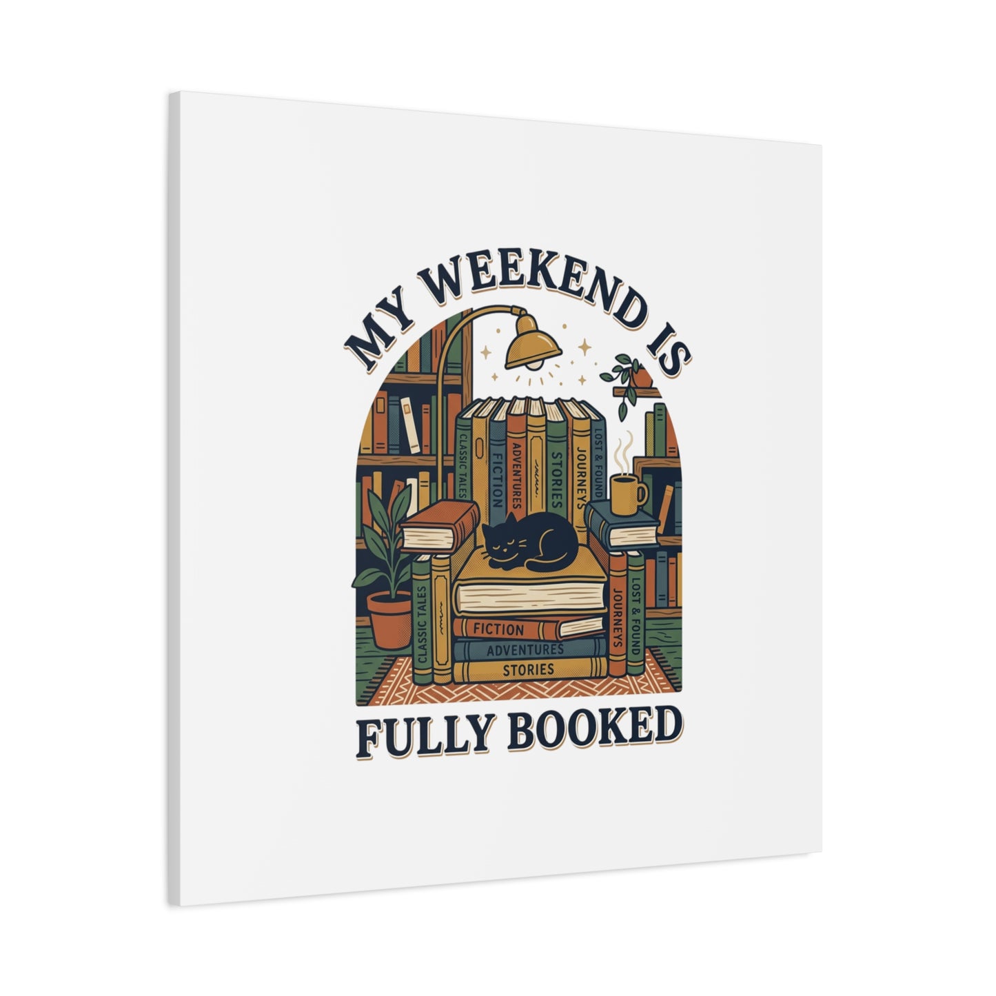 My Weekend Is Fully Booked Canvas | Book Lover, Cozy Reader Art