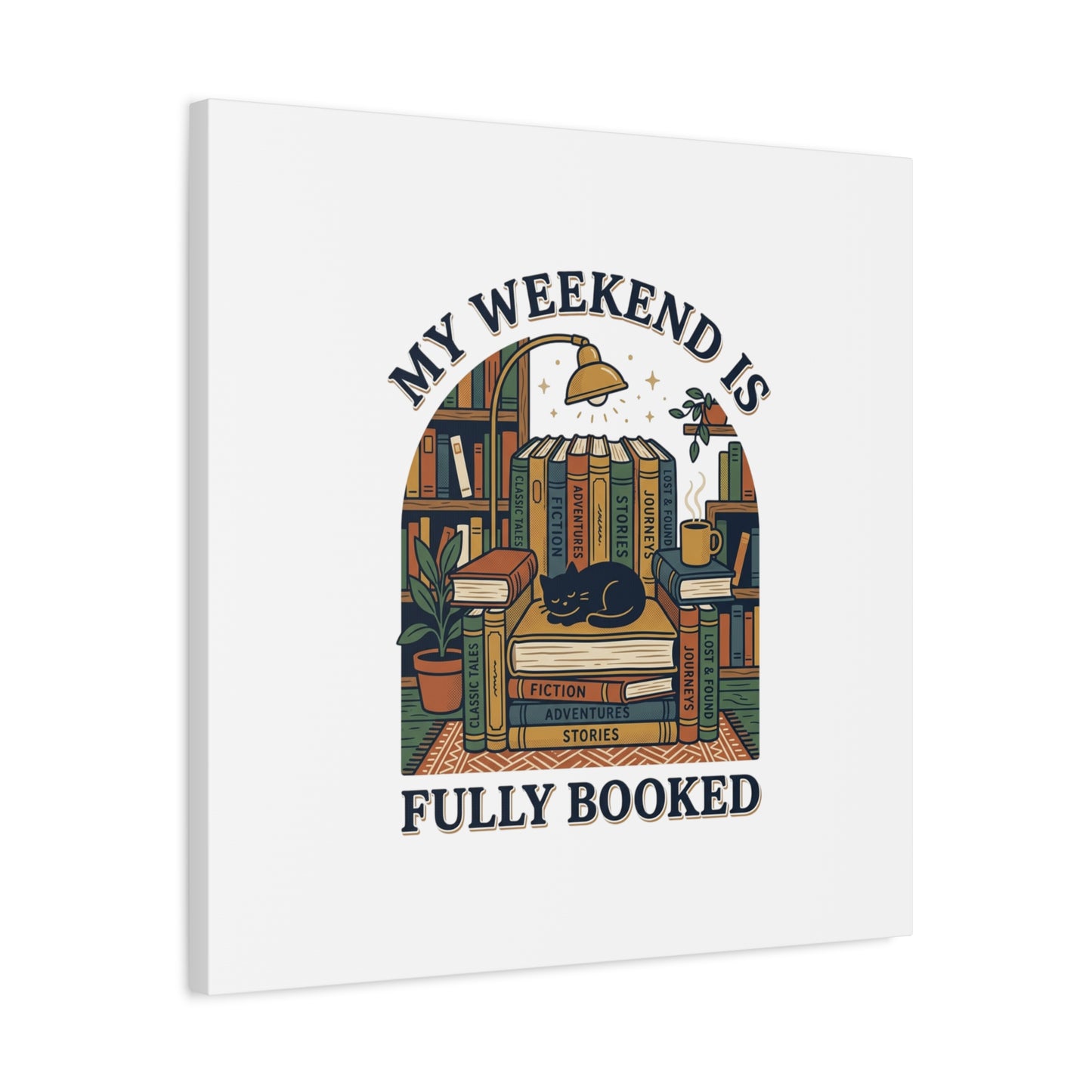 My Weekend Is Fully Booked Canvas | Book Lover, Cozy Reader Art