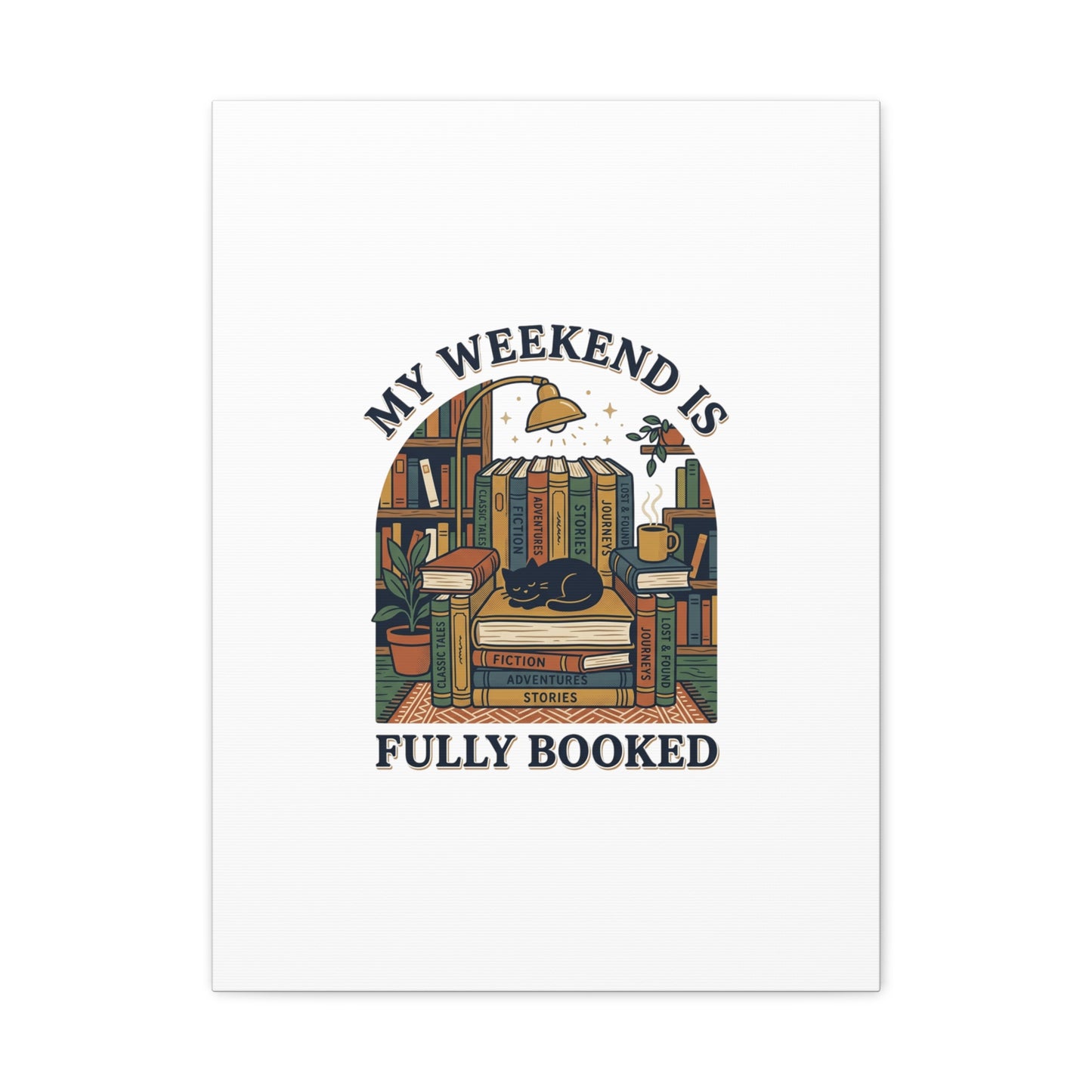 My Weekend Is Fully Booked Canvas | Book Lover, Cozy Reader Art