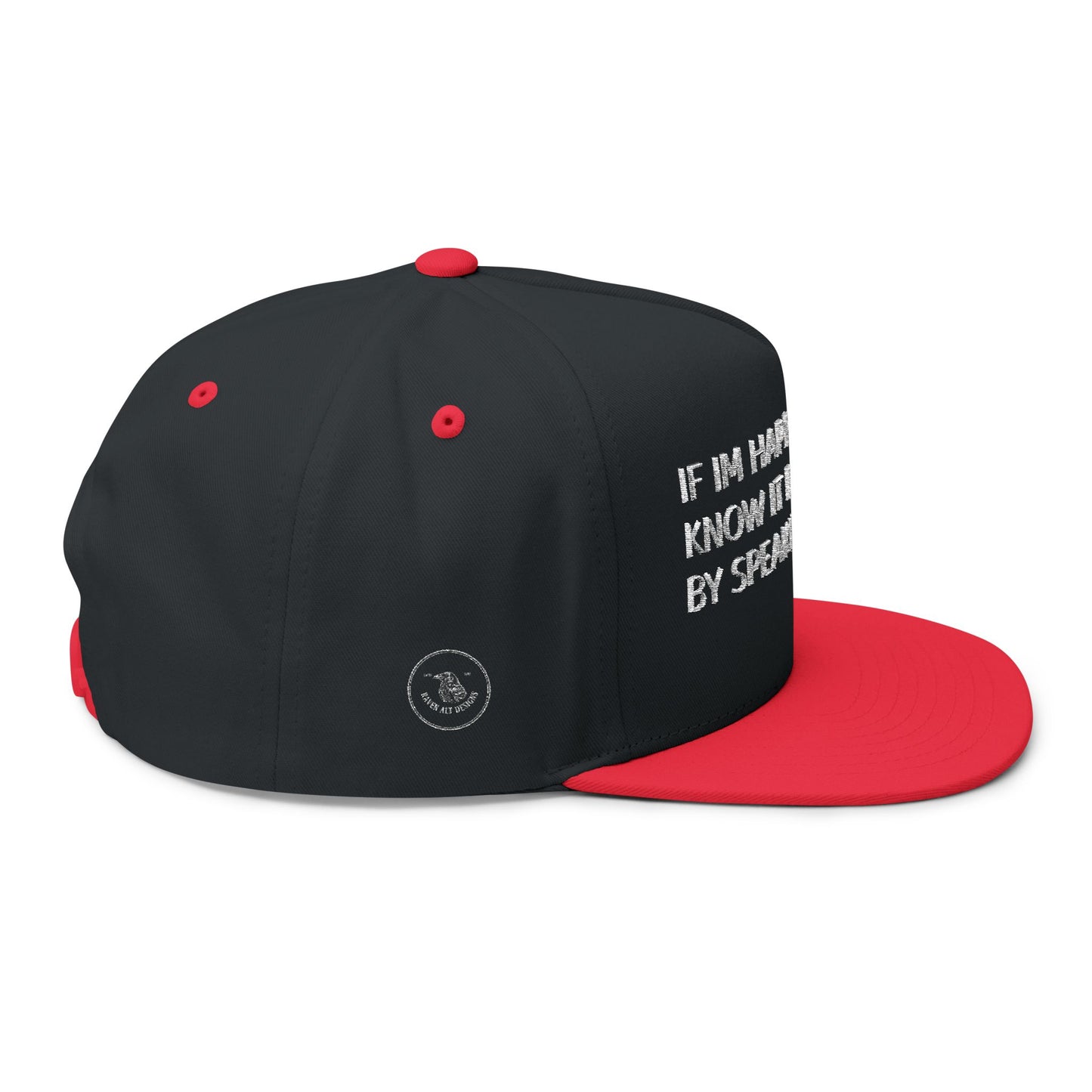 Flat Bill Cap — "If I'm Happy and You Know It " Embroidered Snapback